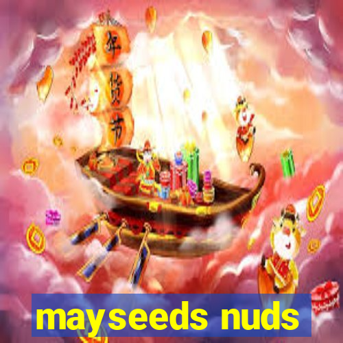 mayseeds nuds